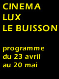 programme du Cin�ma Lux du Buisson