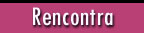 Rencontra